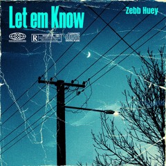 Let em Know (Prod. BeatzbyJC)