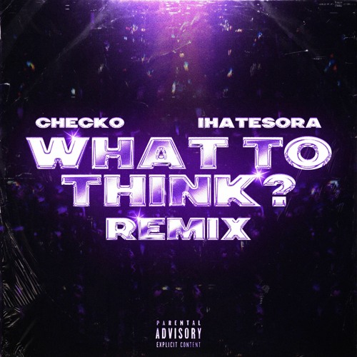what to think? (IHATESORA Remix) [prod. yz]