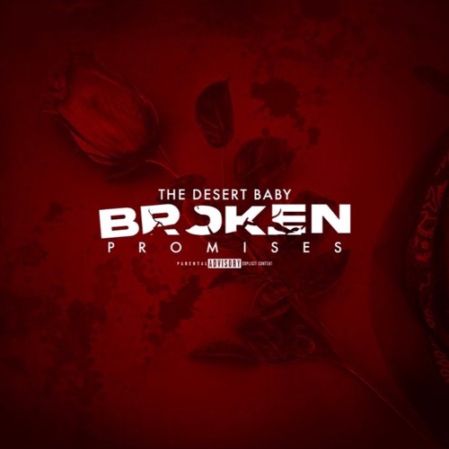 THE DESERT BABY| "BROKEN PROMISES"