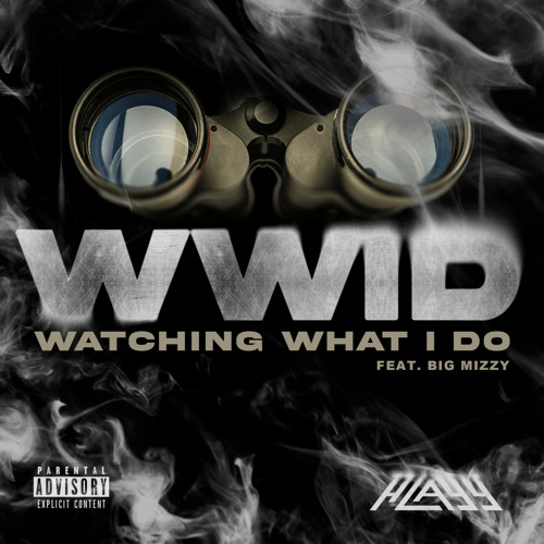 Watching What I Do (WWID) (feat. Big Mizzy)