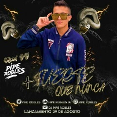Pipe Robles Set[1 MAS FUERTE QUE NUNCA