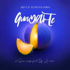 Sam Sage x DJ la Moon - Guayarte Remix By S&B And DJ Scientifik