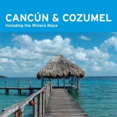 DOWNLOAD PDF 📧 Moon Cancún and Cozumel: Including the Riviera Maya (Moon Handbooks)