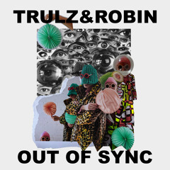 Trulz & Robin - Colombian Cacahuettes <Gouranga Premiere>
