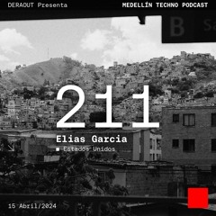 MTP 211 - Medellin Techno Podcast Episodio 211 - Elias Garcia