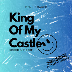 KING OF MY CASTLE (Dennis Bauer Edit) (FREE)