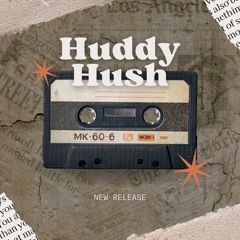 Huddy Hush
