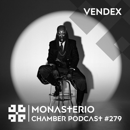 Monasterio Chamber Podcast #279 VENDEX