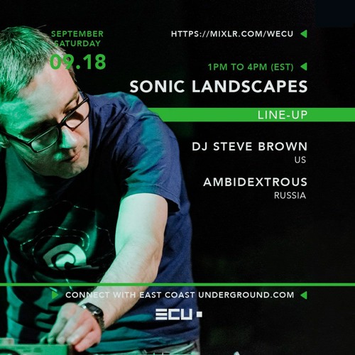 Ambidextrous - Interview with DJ Steve Brown and Feature Mix WECU September 2021
