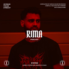 RIMA x SYSTEM PODCAST #SYS040