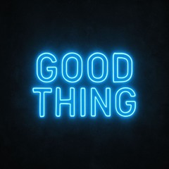 Good Thing (Dangerous Mix)