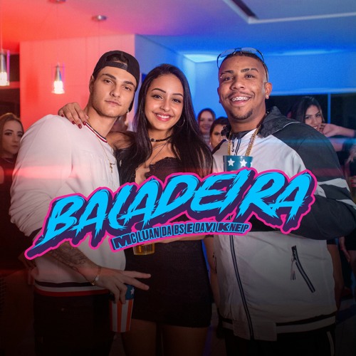 MC Luan da BS e DJ Davi Kneip - Baladeira