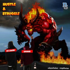 Hustle And Struggle - Savage x Lil laure