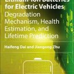 [Download PDF/Epub] Advances in Lithium-Ion Batteries for Electric Vehicles: Degradation Mechanism,