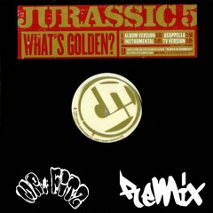 Whats Golden - Jurassic 5 (Mr Fitz Remix) FREE
