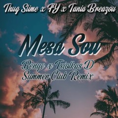 Thug Slime x FY x Tania Breazou - Mesa Sou (Benyc x Tsiolkas D. Summer Club Remix)