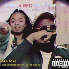 I Got Somethin For U ft Yonaa