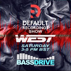West - Default Recordings Show - Bassdrive - 25-05-24