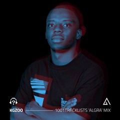 Kgzoo - 1001Tracklists ‘ALGRA’ Mix