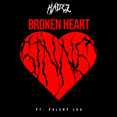 Broken Heart ft. Valery Lua