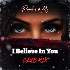 I BELIEVE IN YOU (CLUB MIX)