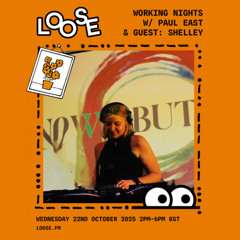 Working Nights w/ Paul East & guest: Shelley - 22 Oct 25