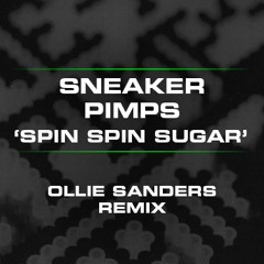 Sneaker Pimps - Spin Spin Sugar (Ollie Sanders Remix)FREE DOWNLOAD