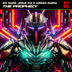 Div Eadie, Jesus O.G X Adrian Rueda - The Prophecy (DRAGONX) (3/10/2025)