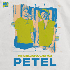 Marginalia Podcast 023: PETEL