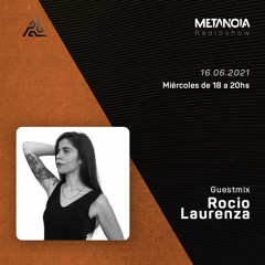 Metanoia pres. Rocio Laurenza [Exclusive Guestmix]