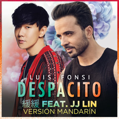 Despacito 緩緩 (Mandarin Version) [feat. JJ Lin]