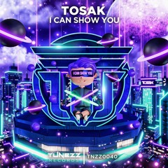 TOSAK - I Can Show You (Radio Mix)