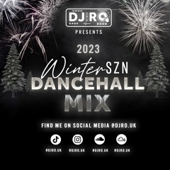 DJ RO - WINTER SZN Dancehall Mix (2023)