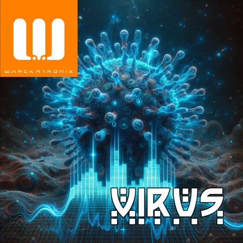 Virus (Whackatronix - Original Mix)