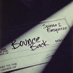 Spinna x Emsqueeze - Bounce Back