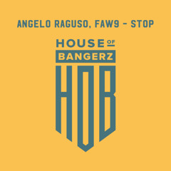 BFF388 Angelo Raguso, FAW9 - Stop (FREE DOWNLOAD)