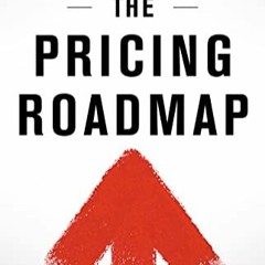 READ DOWNLOAD$! The Pricing Roadmap: How to Design B2B SaaS Pricing Models That Your Customers Will