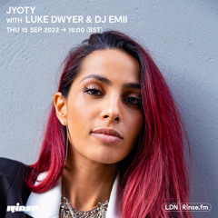 Jyoty with Luke Dwyer & DJ EMII - 15 September 2022