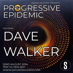 Dave Walker - Progressive Epidemic Guest Mix