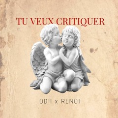 ODii x Renoi / Tu veux Critiquer