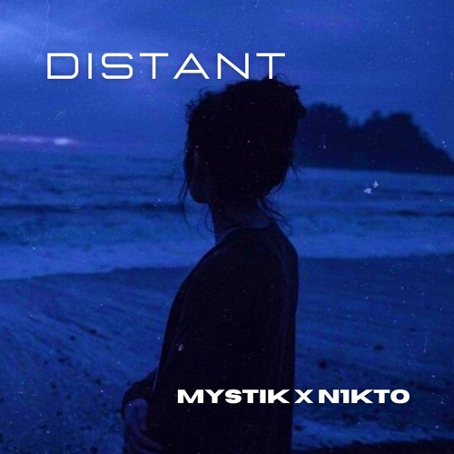 DISTANT w/ N1KT0