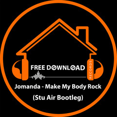 Jomanda - Make My Body Rock (Stu Air Bootleg)