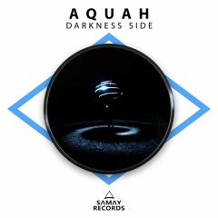 Aquah - Darkness Side (SAMAY RECORDS)