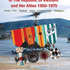 [READ] EPUB 📮 Medals and Insignia of the Republic of Vietnam and Her Allies 1950-197