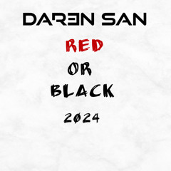 DAR3N SAN - Red or Black (2024)