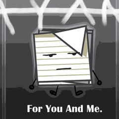 For You And Me. (Fan Theme of Sticky Note from ORBIT)