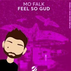 Mo Falk - Feel So Gud (ZENEA Remix)