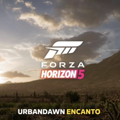 Forza Horizon 5 - Urbandawn  Encanto