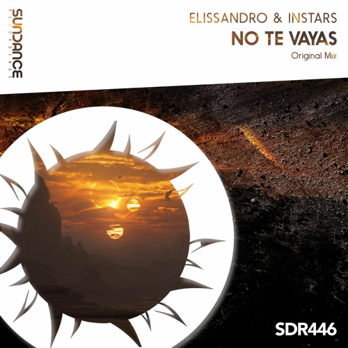 Elissandro & InStars - No Te Vayas (Original Mix)