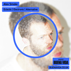 Alex Smoke - Radio Buena Vida 05.03.25